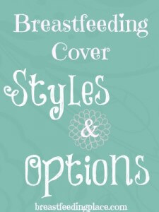 Breastfeeding Cover Styles and Options   BreastfeedingPlace.com #breastfeeding #breastfeedingcover