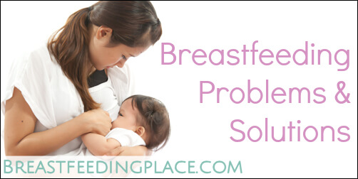 Breastfeeding Problems and Solutions
