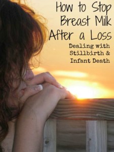 How to Stop Breast Milk After a Loss   www.BreastfeedingPlace.com #babies #nursing #help