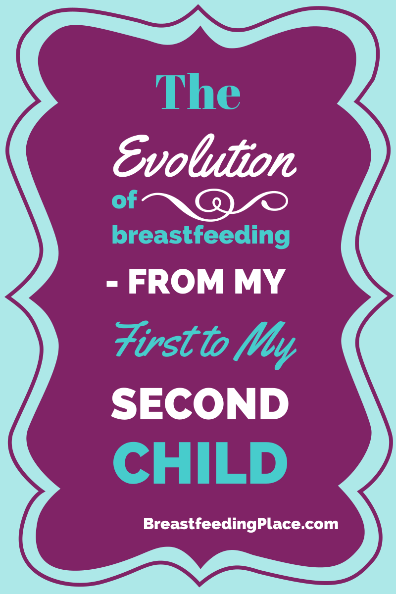 The Evolution of Breastfeeding-from My First to Second Child   BreastfeedingPlace.com #breastfeeding #child